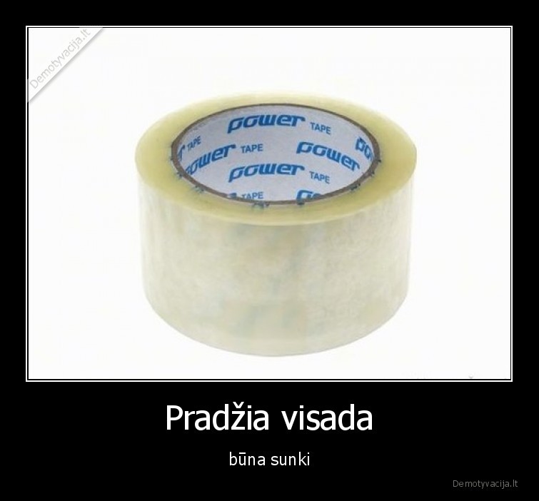 Pradžia visada - būna sunki