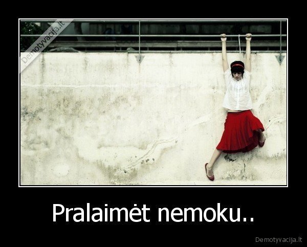 Pralaimėt nemoku.. - 