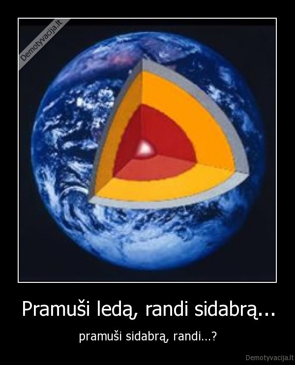 Pramuši ledą, randi sidabrą... - pramuši sidabrą, randi...?