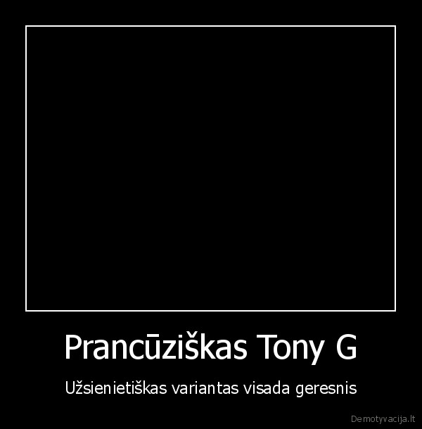 Prancūziškas Tony G