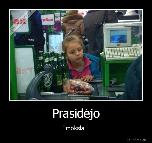 Prasidėjo - "mokslai"