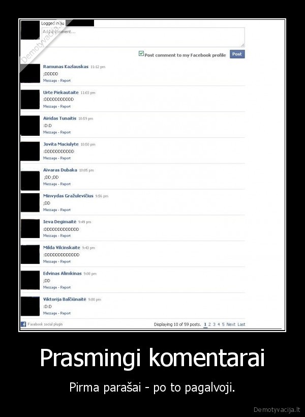 Prasmingi komentarai - Pirma parašai - po to pagalvoji.