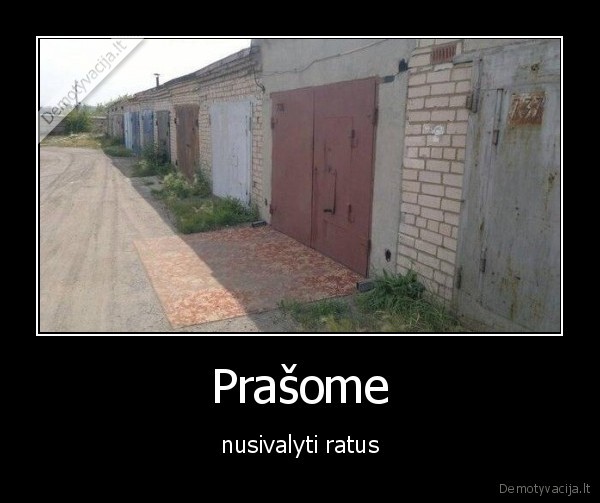 Prašome - nusivalyti ratus