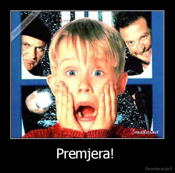 Premjera!  - 