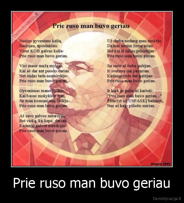 Prie ruso man buvo geriau - 