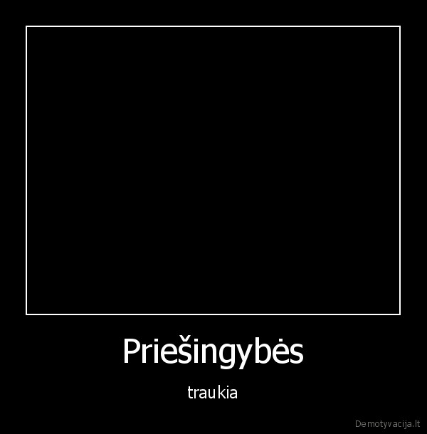 Priešingybės - traukia