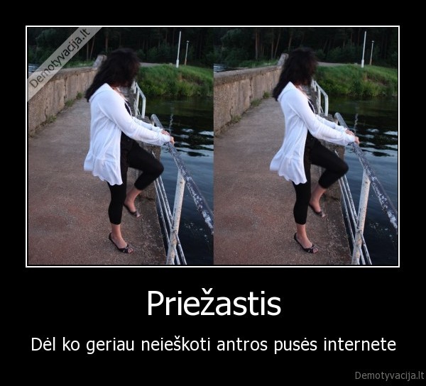 Priežastis - Dėl ko geriau neieškoti antros pusės internete