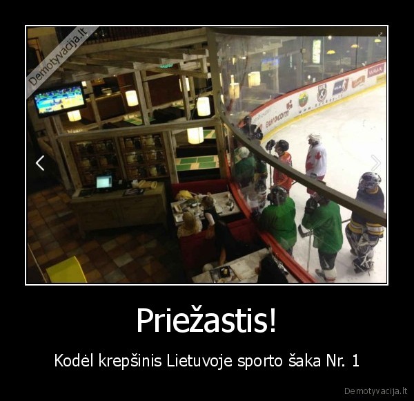 Priežastis! - Kodėl krepšinis Lietuvoje sporto šaka Nr. 1