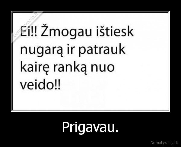 Prigavau. - 