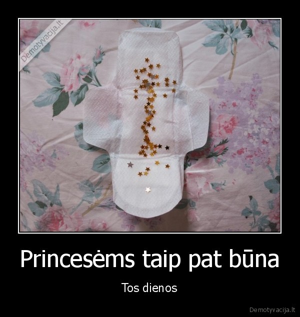 Princesėms taip pat būna - Tos dienos