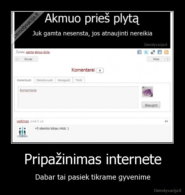 Pripažinimas internete - Dabar tai pasiek tikrame gyvenime