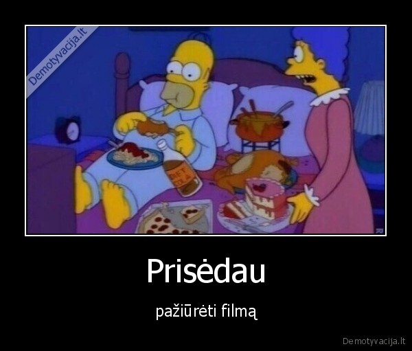 Prisėdau - pažiūrėti filmą