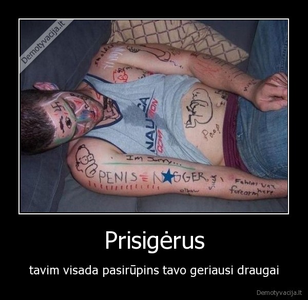 Prisigėrus - tavim visada pasirūpins tavo geriausi draugai