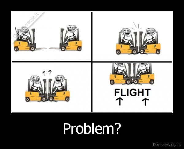 Problem? - 