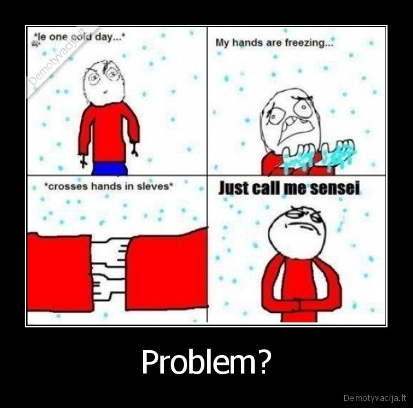 Problem? - 