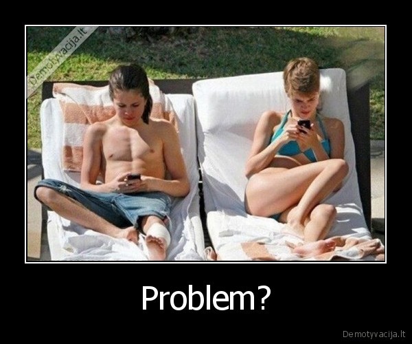 Problem? - 