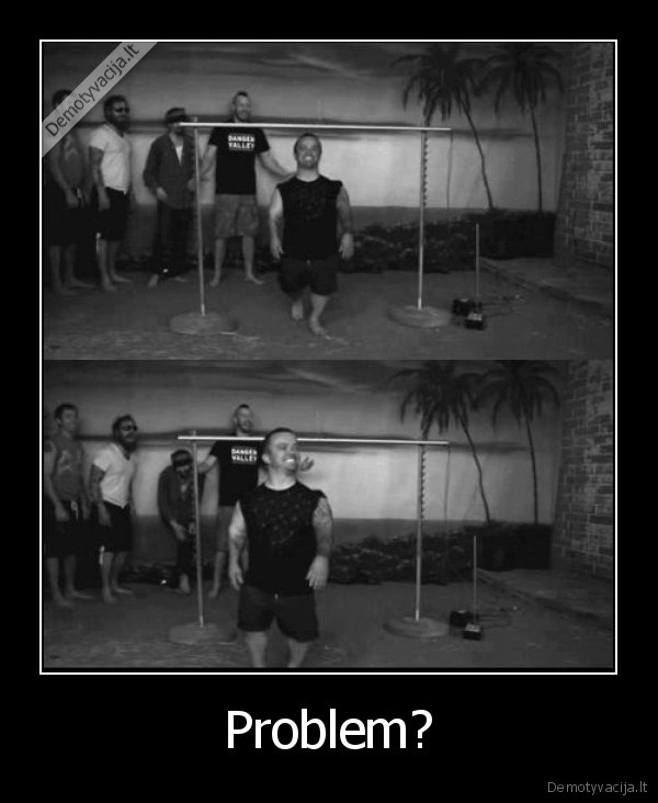 Problem? - 