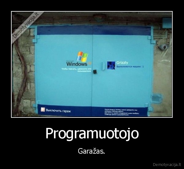 Programuotojo - Garažas.