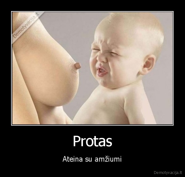 Protas - Ateina su amžiumi