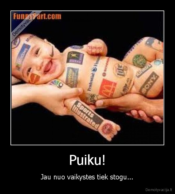 Puiku! - Jau nuo vaikystes tiek stogu...