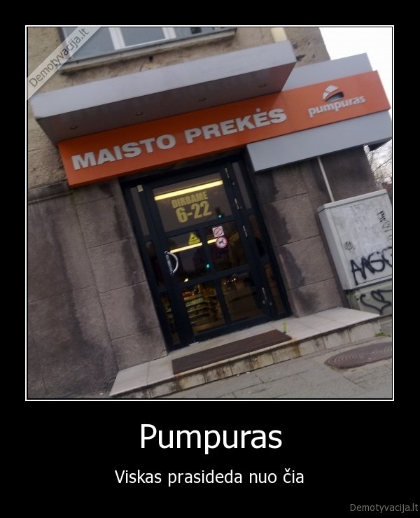 Pumpuras - Viskas prasideda nuo čia