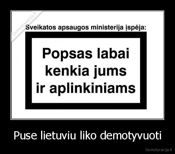 Puse lietuviu liko demotyvuoti - 