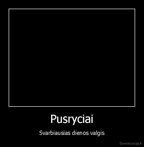 Pusryciai - Svarbiausias dienos valgis