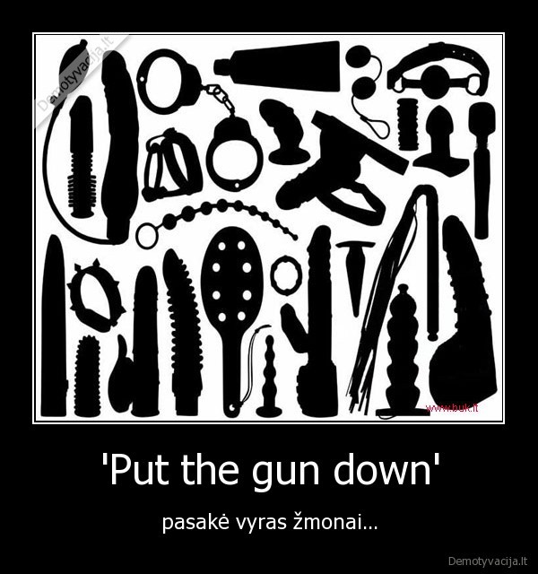 'Put the gun down' - pasakė vyras žmonai...