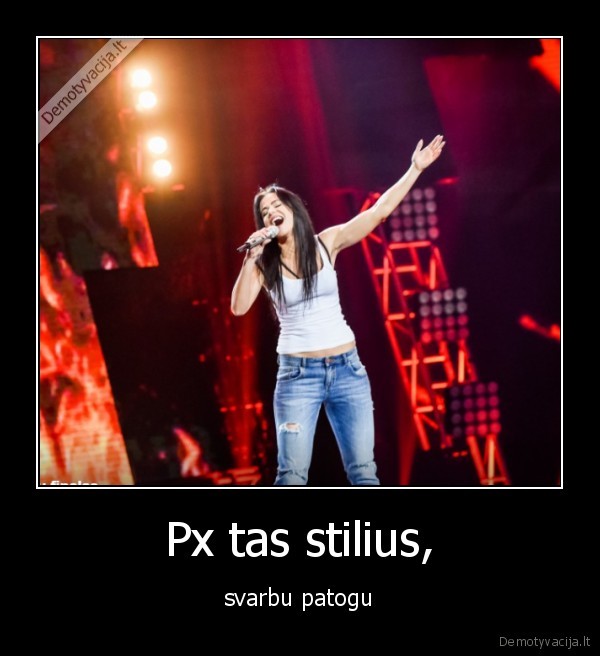 Px tas stilius, - svarbu patogu