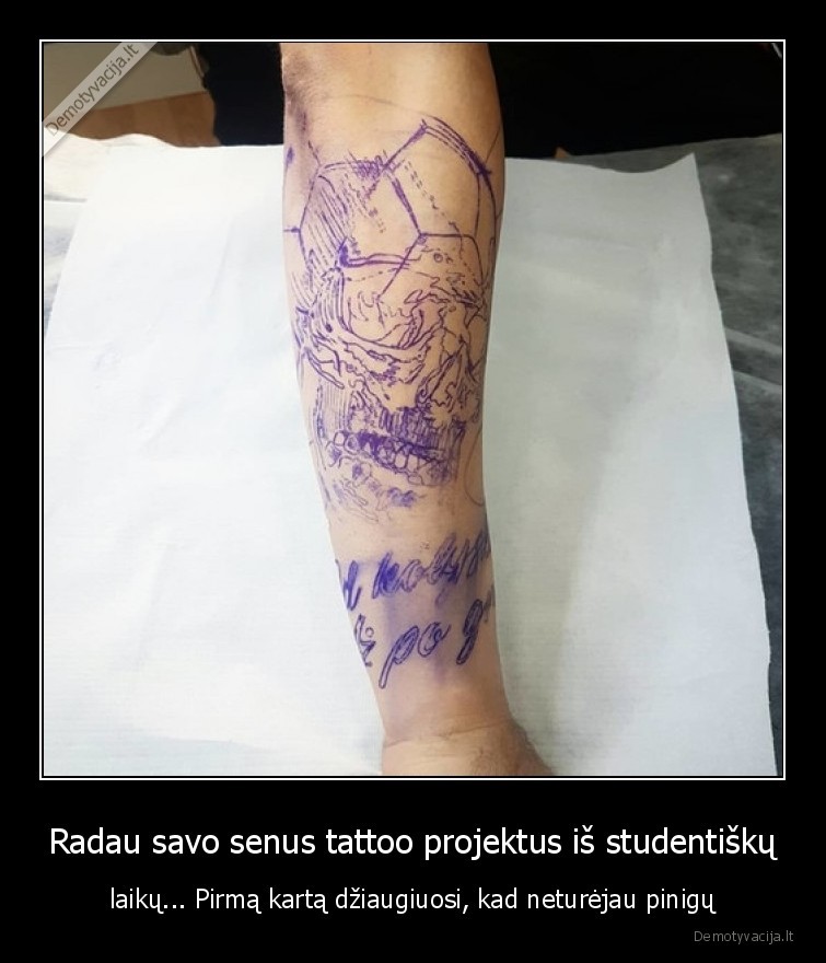 Radau savo senus tattoo projektus iš studentiškų - laikų... Pirmą kartą džiaugiuosi, kad neturėjau pinigų