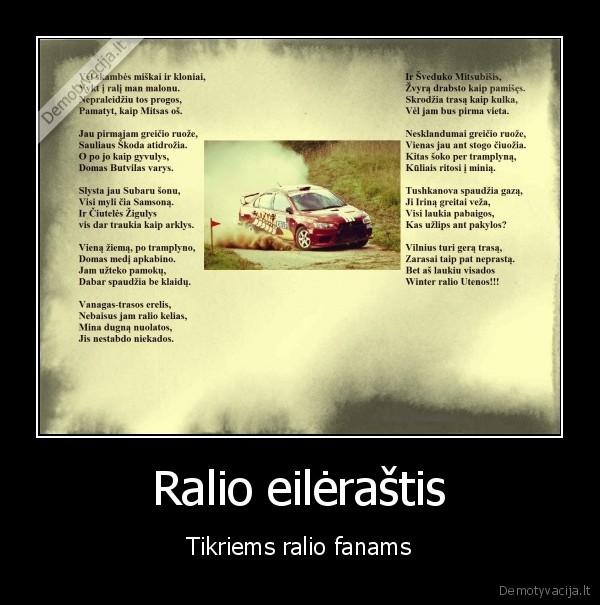 Ralio eilėraštis - Tikriems ralio fanams