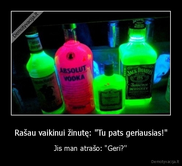 Rašau vaikinui žinutę: "Tu pats geriausias!" - Jis man atrašo: "Geri?''