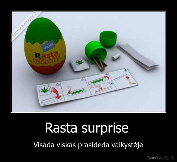 Rasta surprise  - Visada viskas prasideda vaikystėje