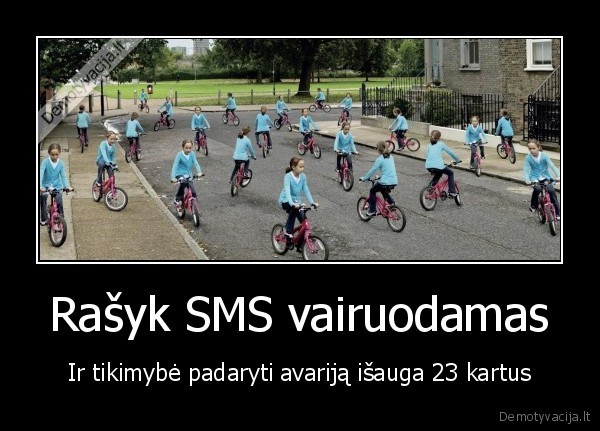 Rašyk SMS vairuodamas - Ir tikimybė padaryti avariją išauga 23 kartus