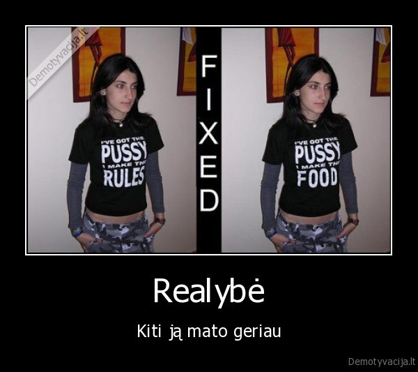 Realybė - Kiti ją mato geriau