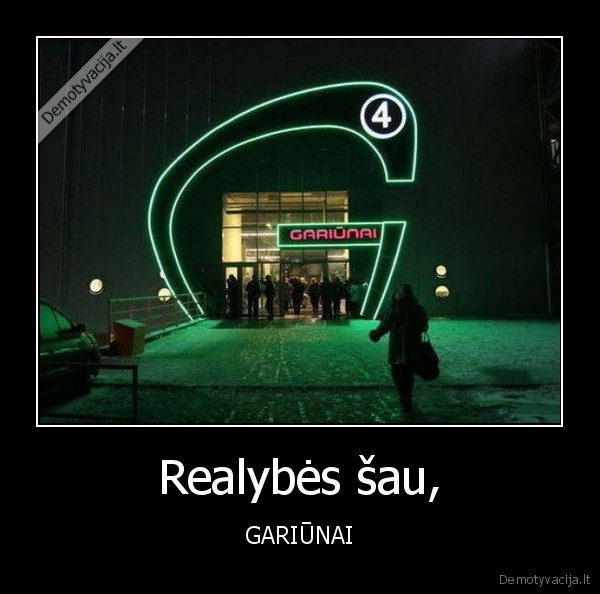 Realybės šau, - GARIŪNAI