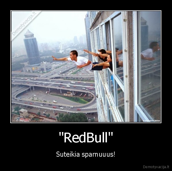 "RedBull" - Suteikia sparnuuus!