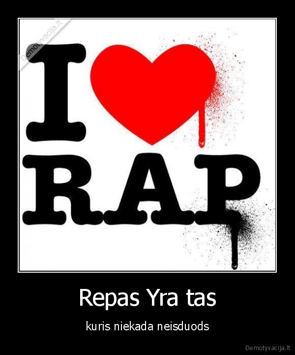 Repas Yra tas - kuris niekada neisduods