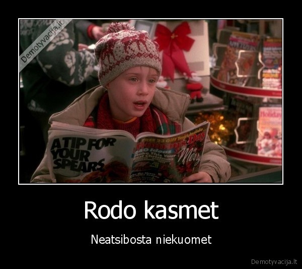 Rodo kasmet - Neatsibosta niekuomet