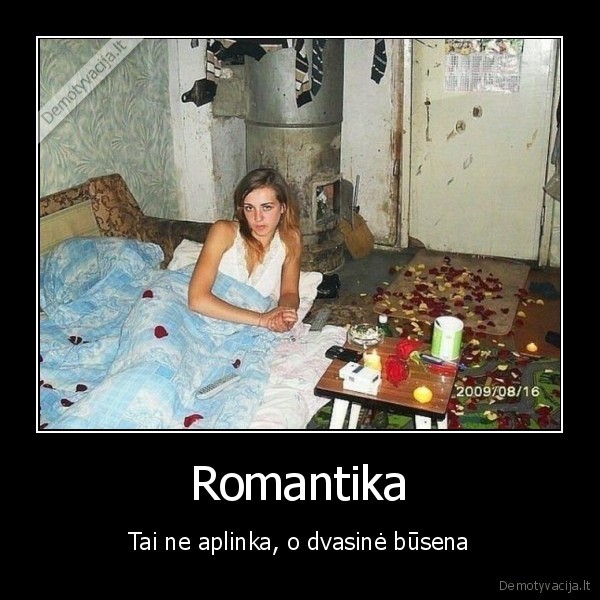 Romantika - Tai ne aplinka, o dvasinė būsena