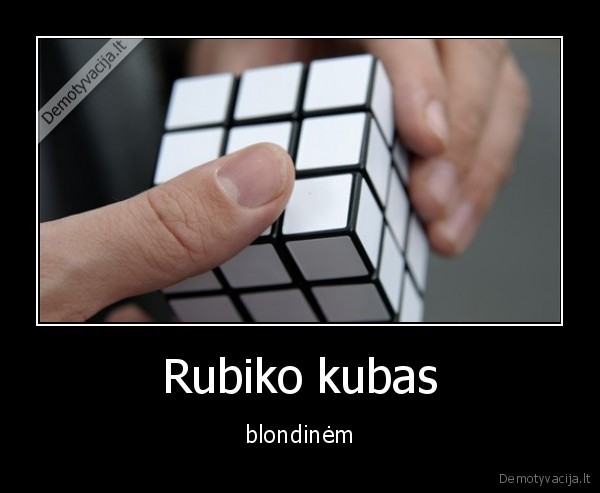 Rubiko kubas - blondinėm