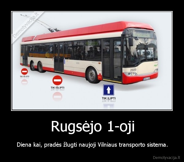 Rugsėjo 1-oji - Diena kai, pradės žlugti naujoji Vilniaus transporto sistema.