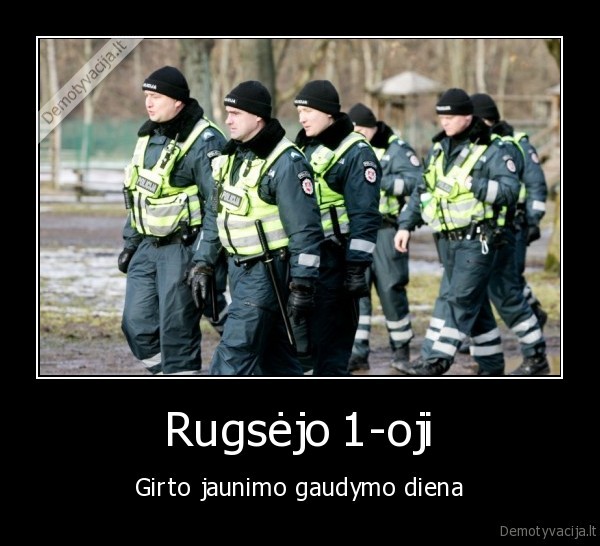 Rugsėjo 1-oji - Girto jaunimo gaudymo diena