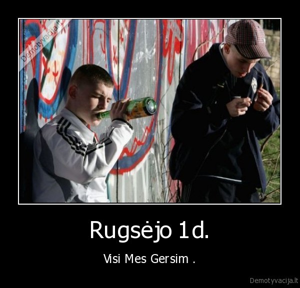 Rugsėjo 1d. - Visi Mes Gersim .