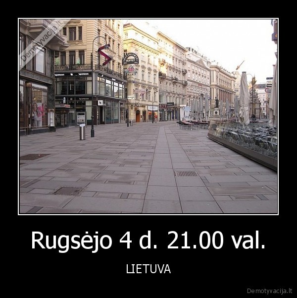 Rugsėjo 4 d. 21.00 val. - LIETUVA