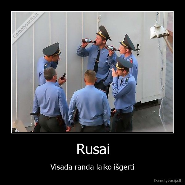 Rusai - Visada randa laiko išgerti