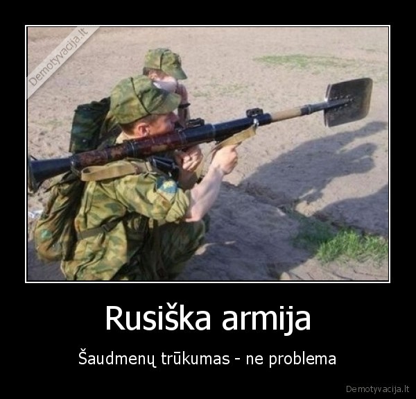 Rusiška armija - Šaudmenų trūkumas - ne problema