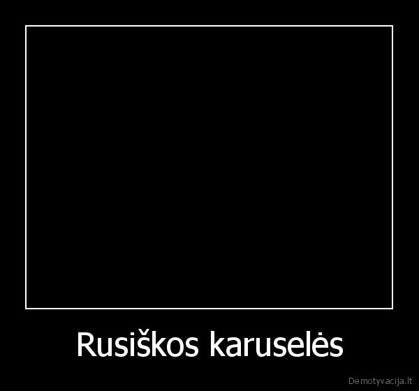 Rusiškos karuselės - 