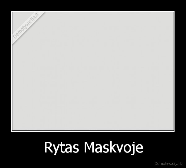 Rytas Maskvoje - 