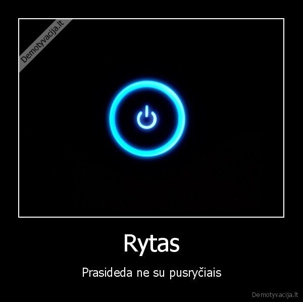 Rytas - Prasideda ne su pusryčiais